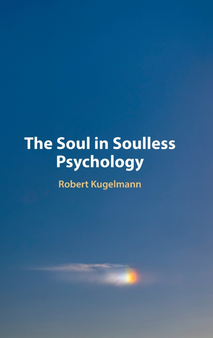 The Soul in Soulless Psychology