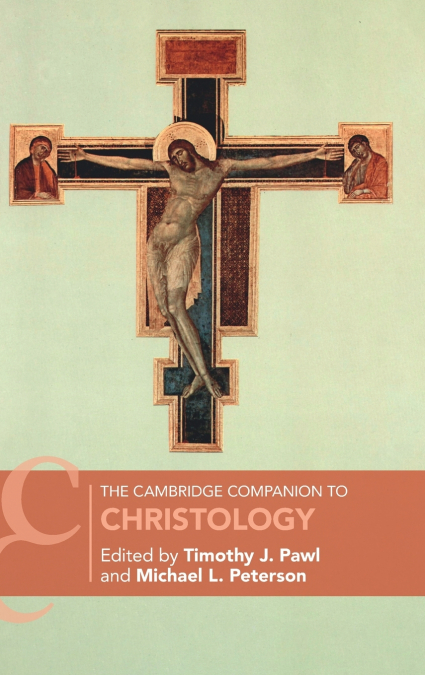 The Cambridge Companion to Christology
