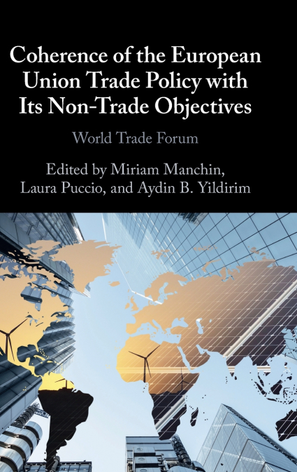 Coherence of the European Union Trade Policy with Its Non-Trade Objectives