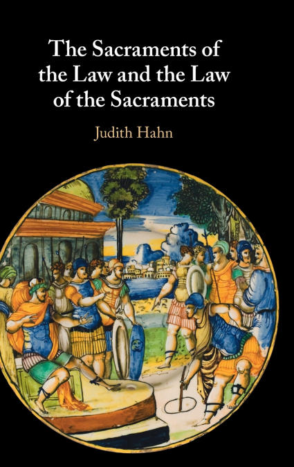 The Sacraments of the Law and the Law of the Sacraments