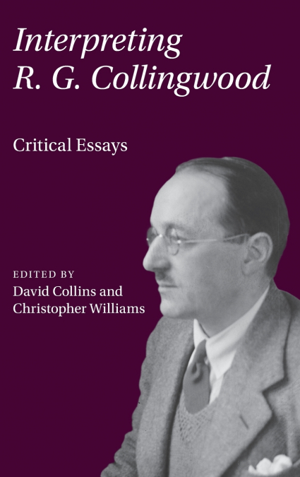 Interpreting R. G. Collingwood