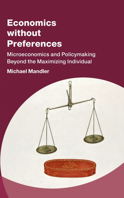 Economics without Preferences