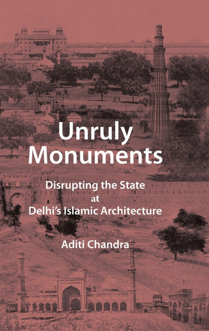 Unruly Monuments