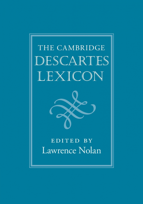 The Cambridge Descartes Lexicon