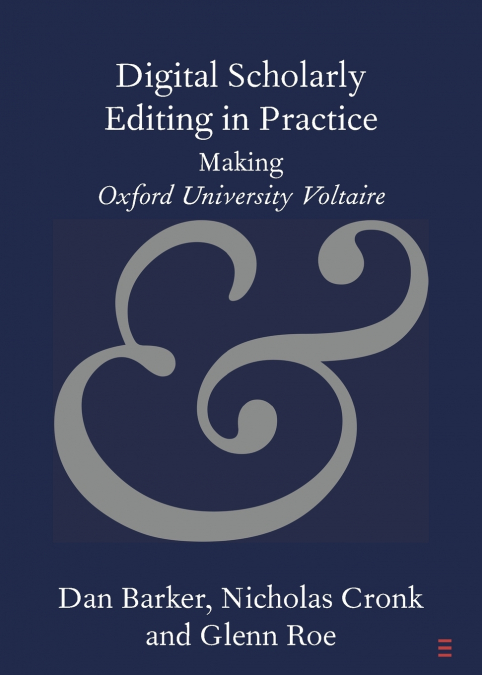 Digital Scholarly Editing in Practice