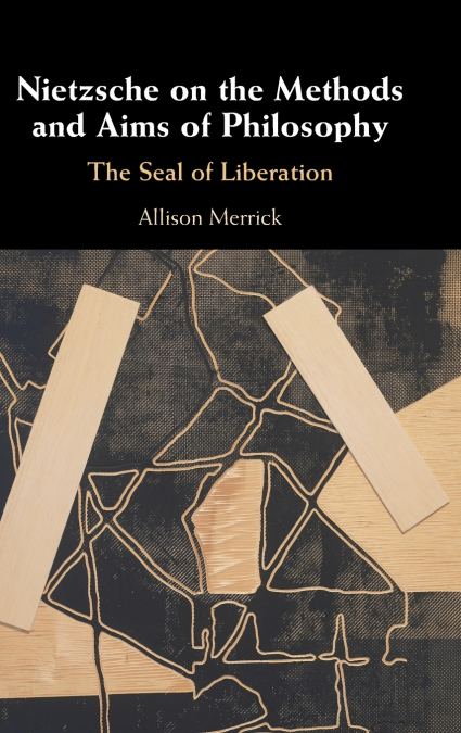 Nietzsche on the Methods and Aims of Philosophy