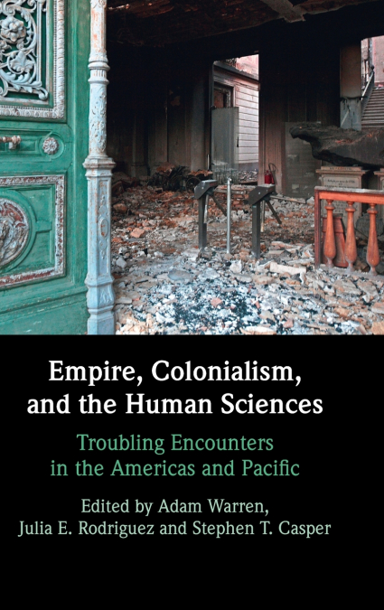 Empire, Colonialism, and the Human Sciences