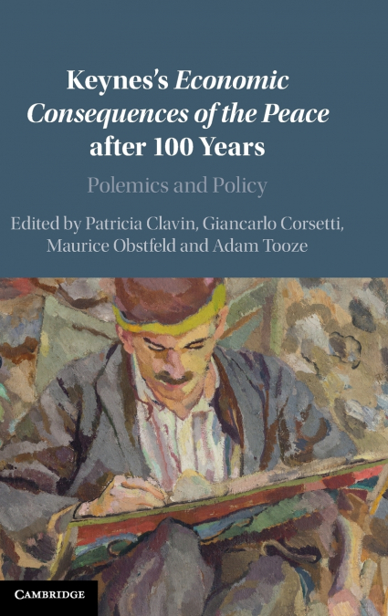 Keynes’s Economic Consequences of the Peace after 100 Years
