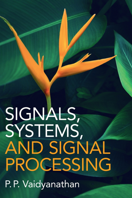 Signals, Systems, and Signal Processing