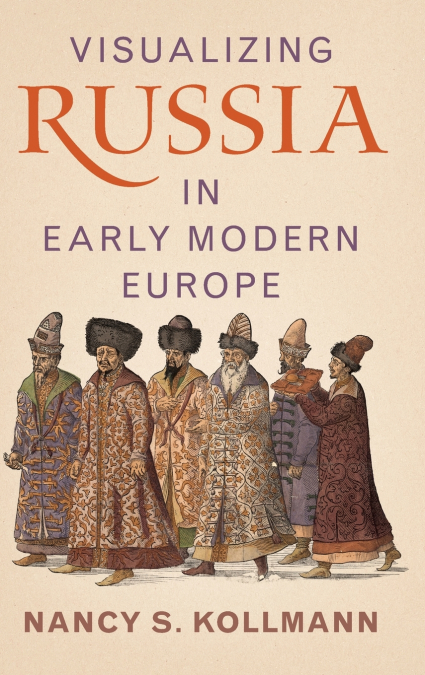 Visualizing Russia in Early Modern Europe