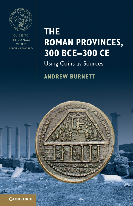 The Roman Provinces, 300 BCE-300 CE