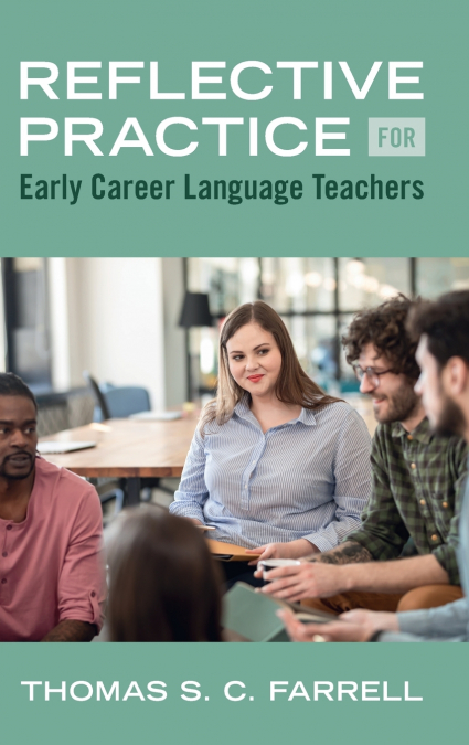 Reflective Practice for Early Career Language Teachers