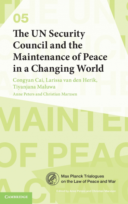The UN Security Council and the Maintenance of Peace in a Changing World