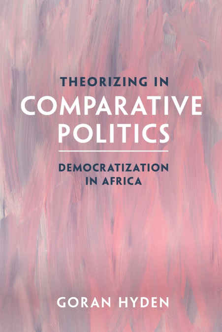 Theorizing in Comparative Politics