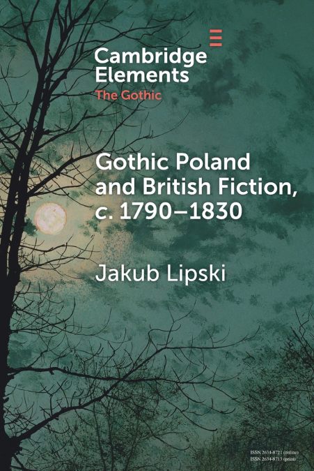 Gothic Poland and British Fiction, c. 1790-1830