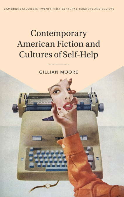 Contemporary American Fiction and Cultures of Self-Help