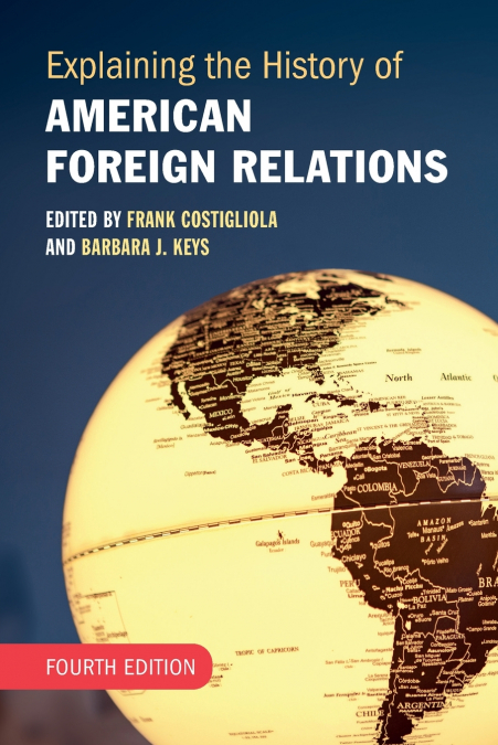 Explaining the History of American Foreign Relations