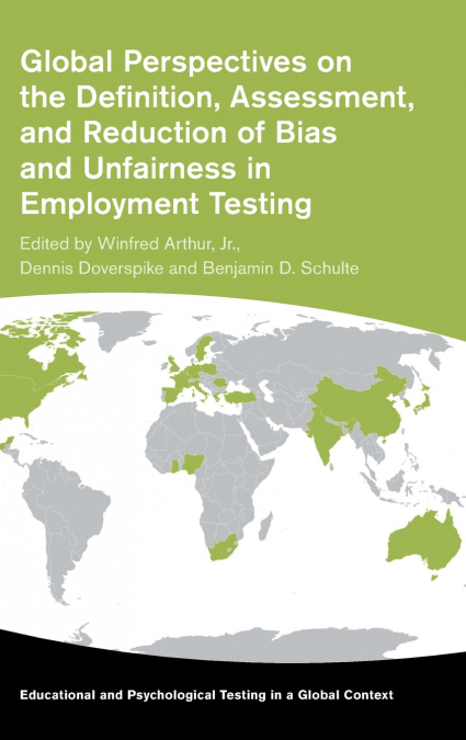 Global Perspectives on the Definition, Assessment, and Reduction of Bias and Unfairness in Employment Testing