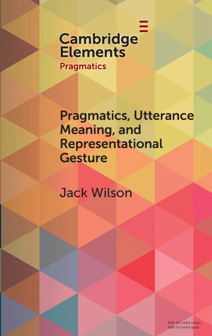 Pragmatics, Utterance Meaning, and Representational Gesture