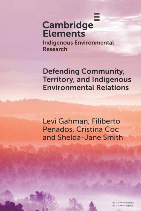 Defending Community, Territory, and Indigenous Environmental Relations