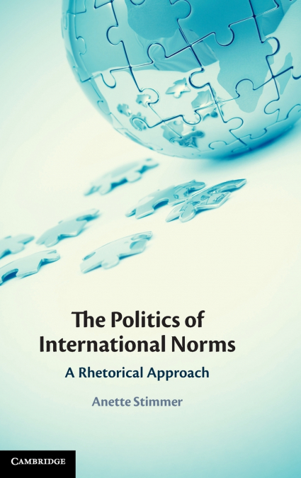 The Politics of International Norms