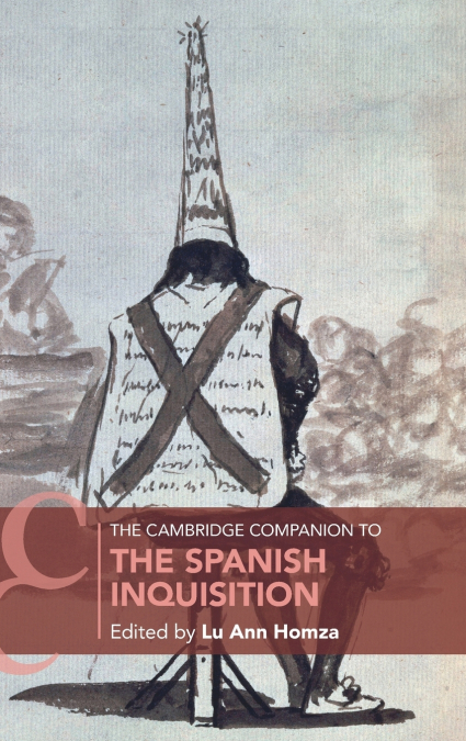 The Cambridge Companion to the Spanish Inquisition