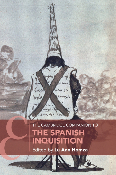 The Cambridge Companion to the Spanish Inquisition