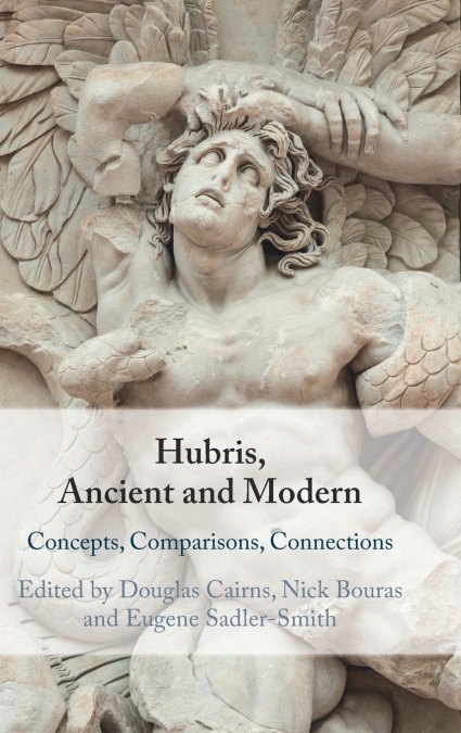 Hubris, Ancient and Modern