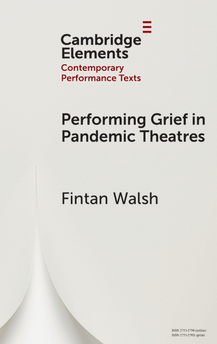 Performing Grief in Pandemic Theatres