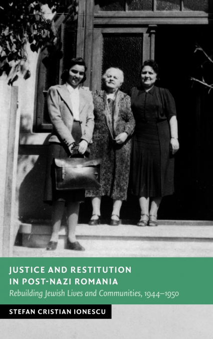 Justice and Restitution in Post-Nazi Romania