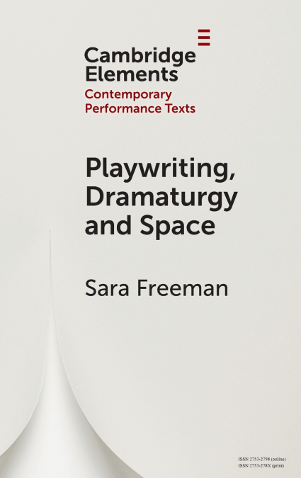 Playwriting, Dramaturgy and Space