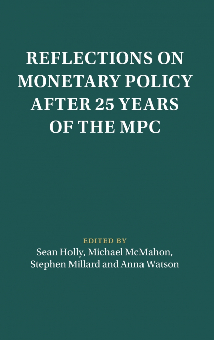 Reflections on Monetary Policy after 25 Years of the MPC