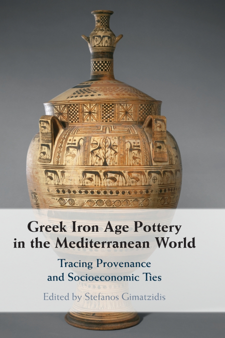 Greek Iron Age Pottery in the Mediterranean World