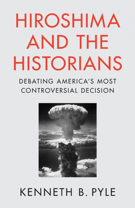 Hiroshima and the Historians
