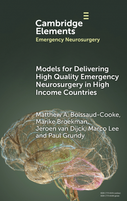 Models for Delivering High Quality Emergency Neurosurgery in High Income Countries