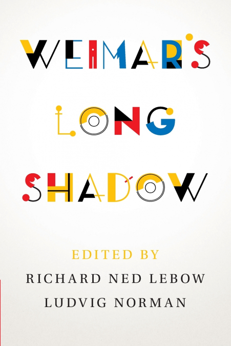 Weimar’s Long Shadow