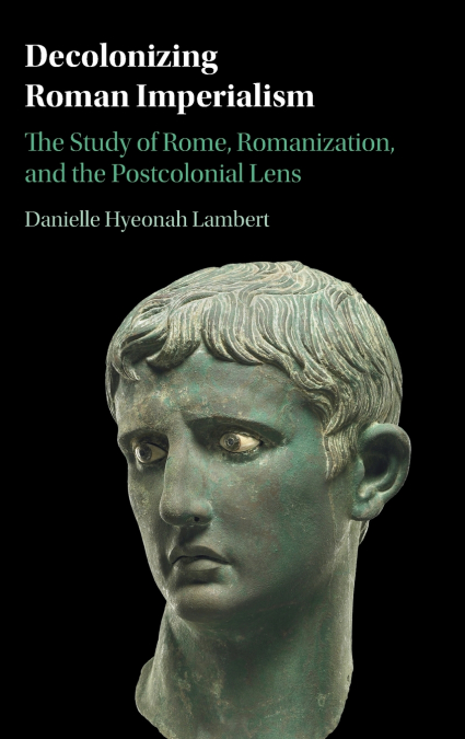 Decolonizing Roman Imperialism