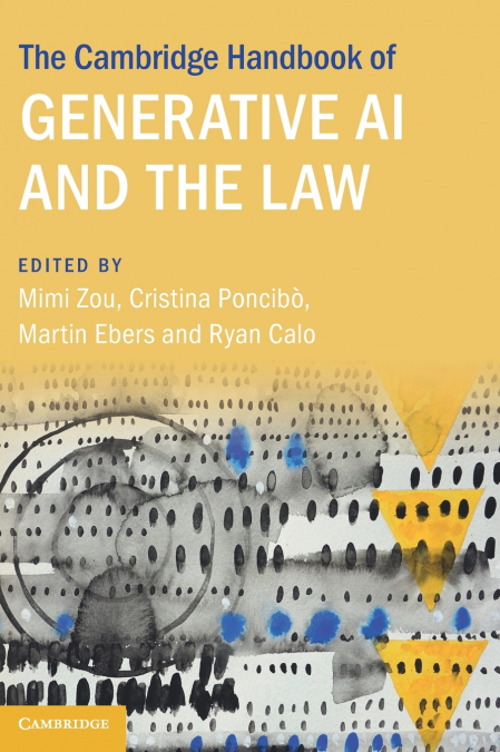 The Cambridge Handbook of Generative AI and the Law