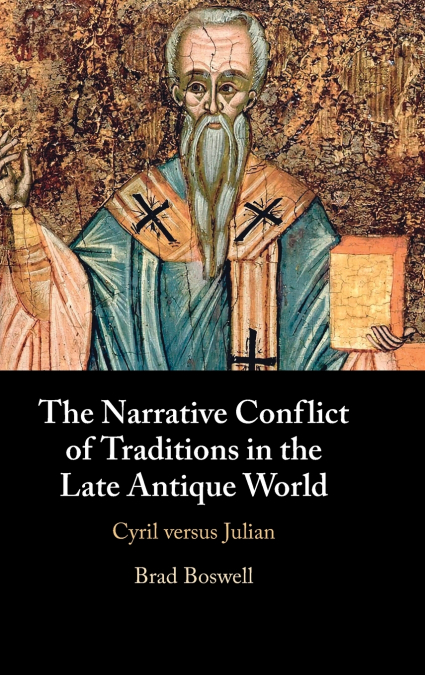 The Narrative Conflict of Traditions in the Late Antique World