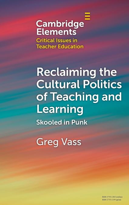 Reclaiming the Cultural Politics of Teaching and Learning