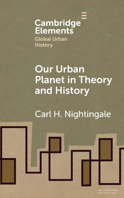 Our Urban Planet in Theory and History