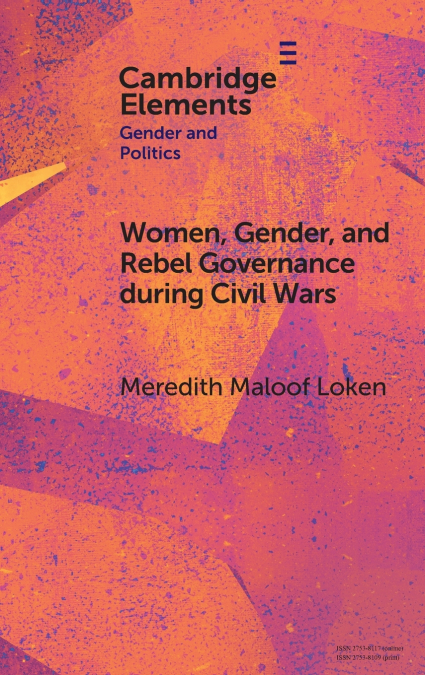Women, Gender, and Rebel Governance during Civil Wars