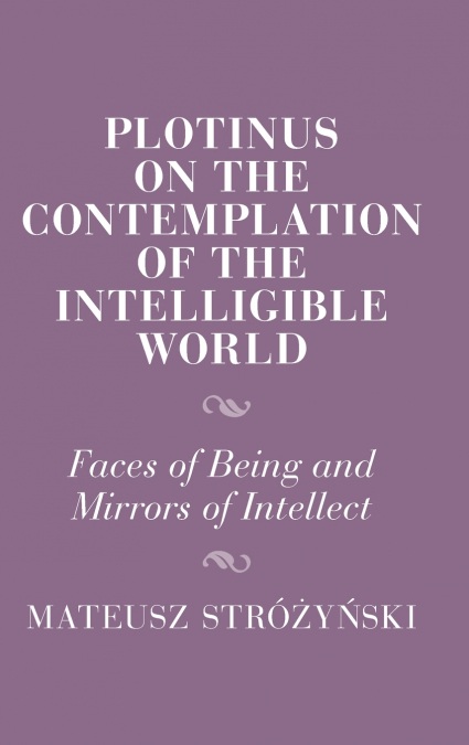 Plotinus on the Contemplation of the Intelligible World