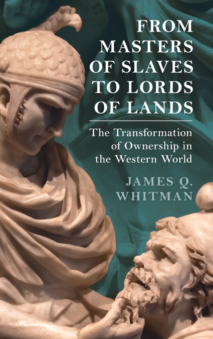 From Masters of Slaves to Lords of Lands