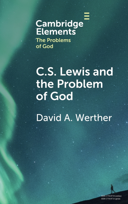 C. S. Lewis and the Problem of God