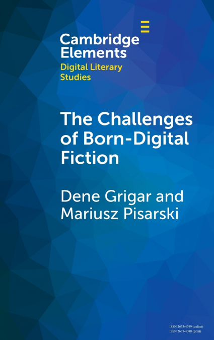 The Challenges of Born-Digital Fiction