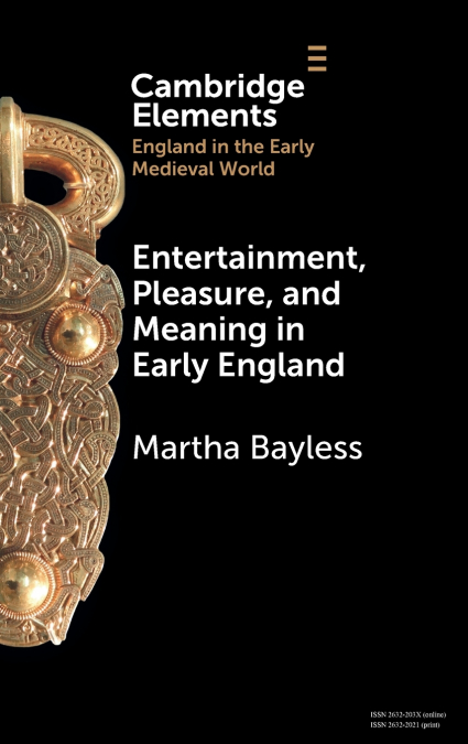 Entertainment, Pleasure, and Meaning in Early England