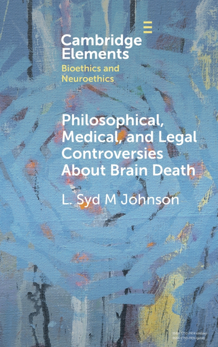 Philosophical, Medical, and Legal Controversies About Brain Death