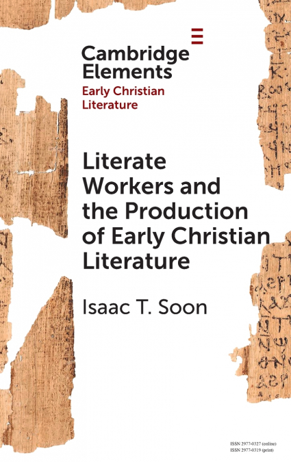 Literate Workers and the Production of Early Christian Literature