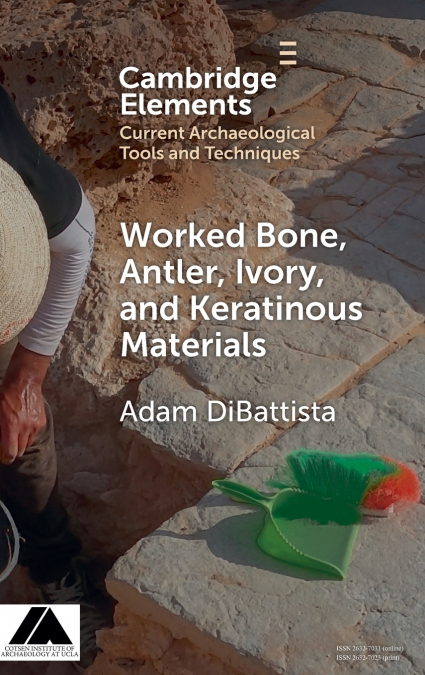 Worked Bone, Antler, Ivory, and Keratinous Materials